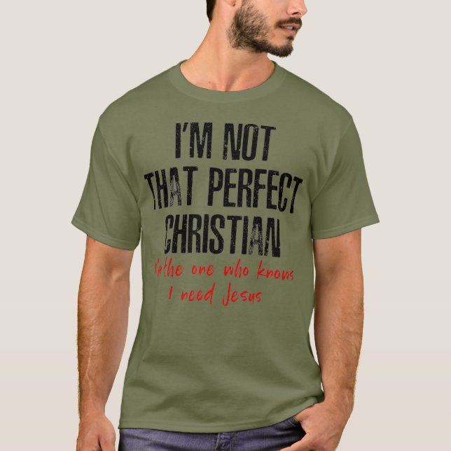 Camiseta No soy esa iglesia cristiana graciosa perfecta (Anverso)