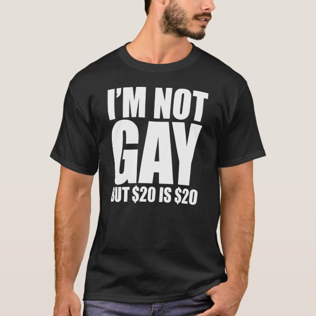 Camiseta No soy gay pero $20 es $20 (Anverso)