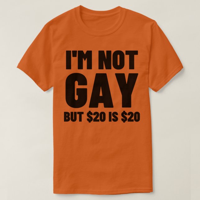 Camiseta No soy gay pero 20 es 20 4 (Diseño del anverso)