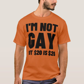 Camiseta No soy gay pero 20 es 20 4