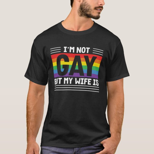 Camiseta No Soy Gay Pero Mi Esposa Es (Anverso)