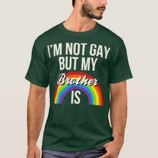 Camiseta No Soy Gay Pero Mi Hermano Es Igualdad De Género G