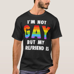 Camiseta No Soy Gay, Pero Mi Novia Es Lésbica.