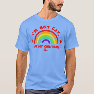 Camiseta No Soy Gay Pero Mi Novia Es Mes Del Orgullo LGBT