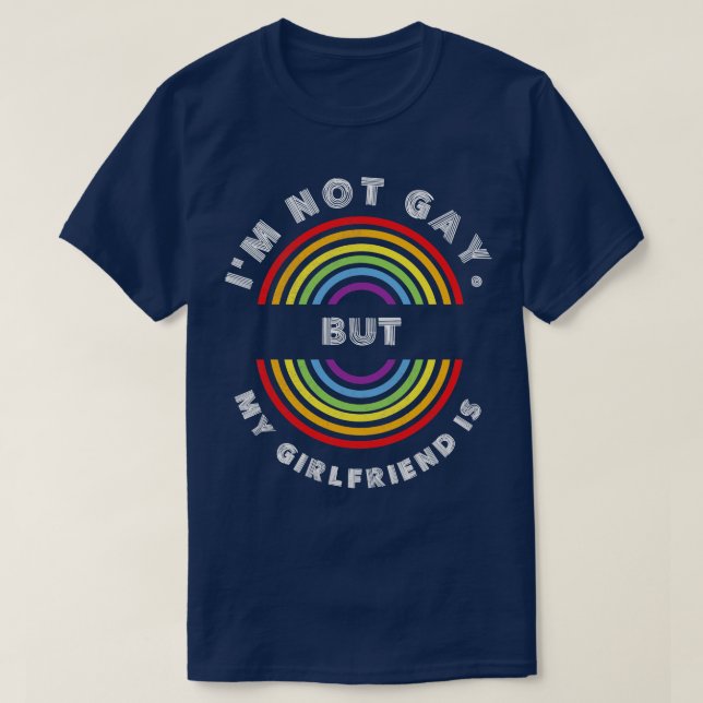 Camiseta No Soy Gay Pero Mi Novia Está Orgullosa LGBT (Diseño del anverso)