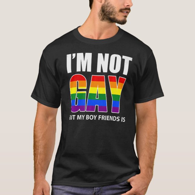 Camiseta No soy gay, pero mi novio es gay de bandera (Anverso)