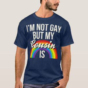 Camiseta No Soy Gay Pero Mi Primo Es Igualdad De Género Ga