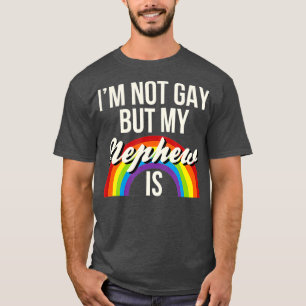 Camiseta No Soy Gay Pero Mi Sobrino Es Igualdad De Género 