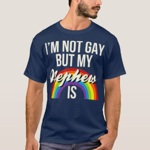 Camiseta No Soy Gay Pero Mi Sobrino Es Igualdad De Género G
