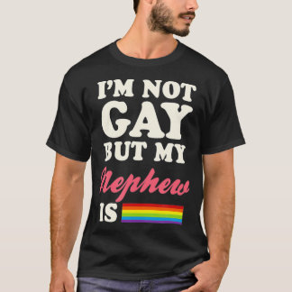 Camiseta No Soy Gay Pero Mi Sobrino Es Igualdad De Género G
