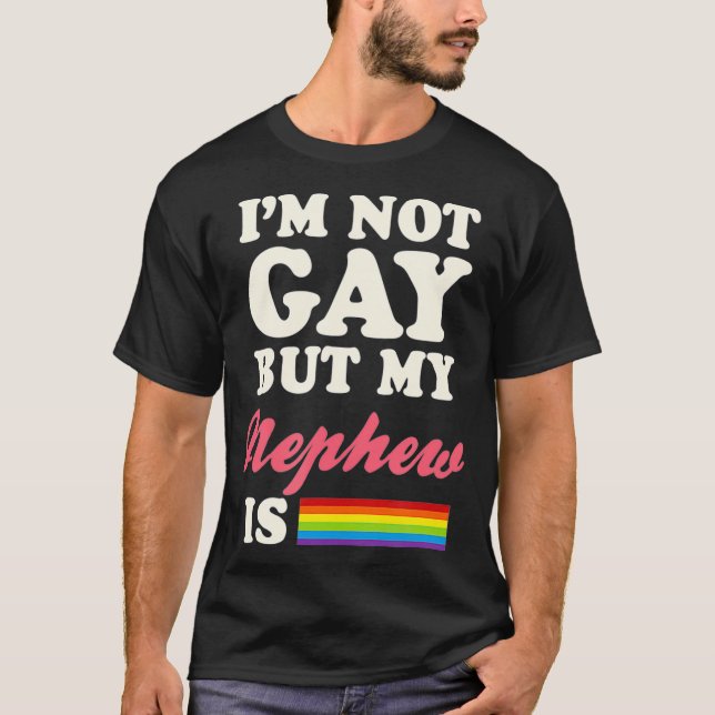 Camiseta No Soy Gay Pero Mi Sobrino Es Igualdad De Género G (Anverso)