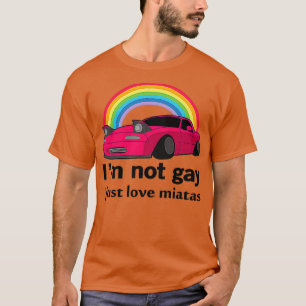 Camiseta No soy gay solo amo a mi Miata
