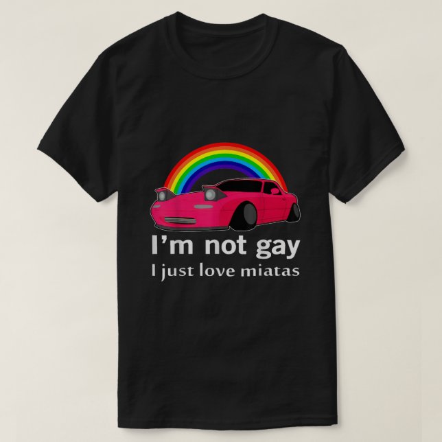 Camiseta No soy gay, solo amo a Miatas Lésbica Arcoiris LGB (Diseño del anverso)