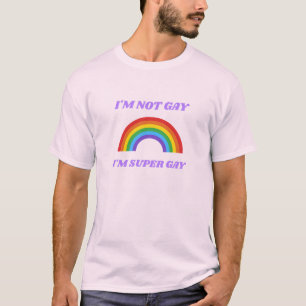 Camiseta No soy gay, soy súper gay, LGBTQ+