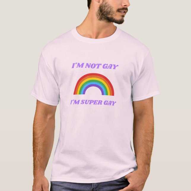 Camiseta No soy gay, soy súper gay, LGBTQ+ (Anverso)