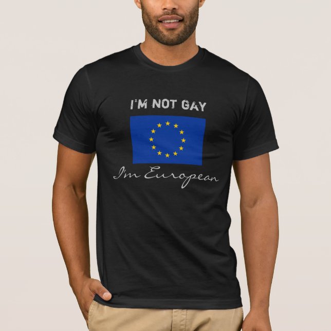 Camiseta No soy gay, yo soy europeo (Anverso)