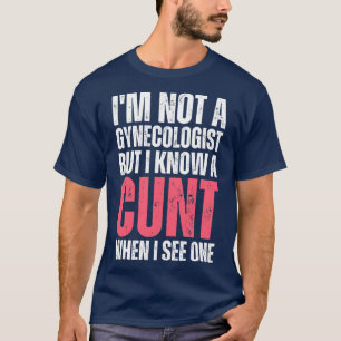 Camiseta No soy ginecóloga pero sé cuando veo una