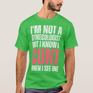 Camiseta No soy ginecóloga pero sé cuando veo una