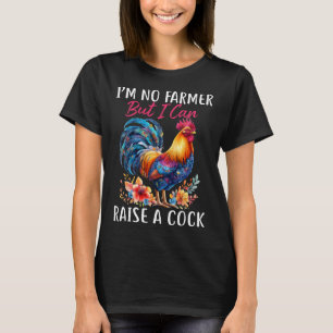 Camiseta No Soy Granjero Pero Puedo Criar Un Pollo