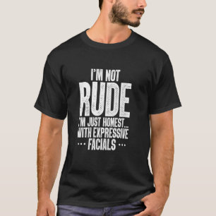 Camiseta No Soy Grosera Soy Solo Honesta Con Fisonomía Expr