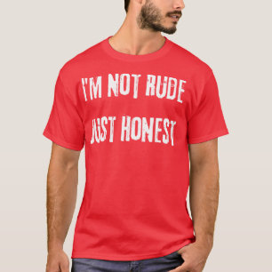 Camiseta No soy grosero, solo es honesto, gracioso, sarcást
