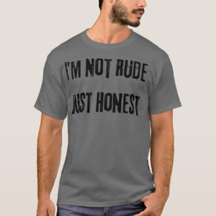 Camiseta No soy grosero, solo es honesto, gracioso, sarcást
