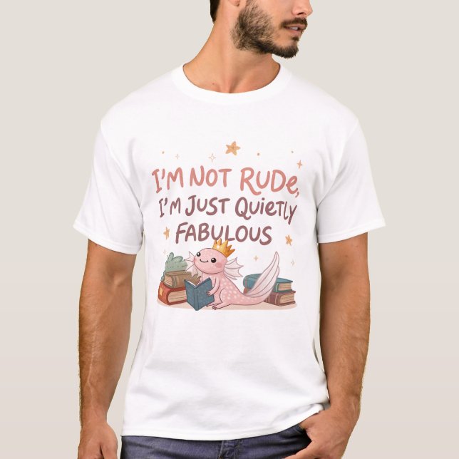 Camiseta No soy grosero, solo soy silenciosamente fabuloso (Anverso)