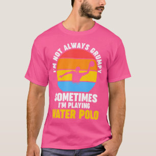 Camiseta No Soy Gruñón A Veces Estoy Jugando A Waterpolo S