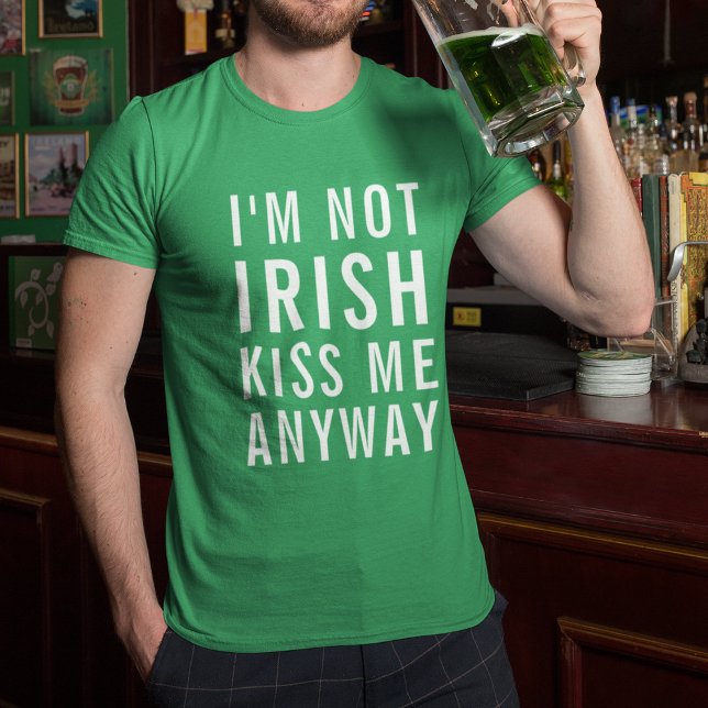 Camiseta No soy irlandés, bésame de todos modos (Subido por el creador)