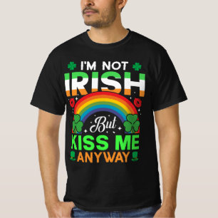 Camiseta No soy irlandés besarme de ninguna manera en el Dí