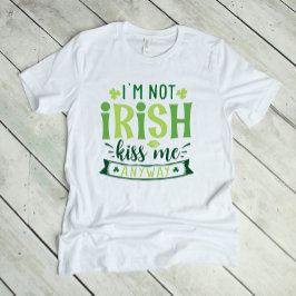 Camiseta No soy irlandés besarme de vuelta