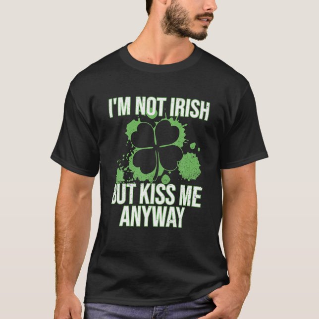 Camiseta No soy irlandés, pero bésame a la Fiesta irlandesa (Anverso)