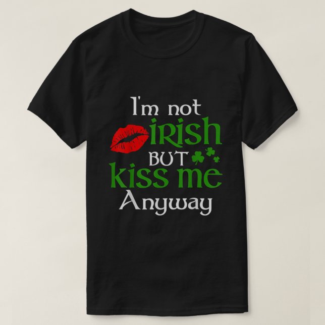 Camiseta No Soy Irlandés, Pero Bésame De Todas Maneras St P (Diseño del anverso)