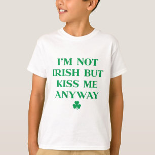 Camiseta No soy irlandés pero bésame de todos modos Camiset