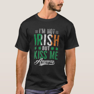 Camiseta No soy irlandés, pero bésame de todos modos divert
