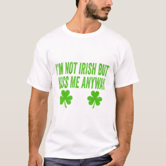 Camiseta No soy irlandés pero bésame de todos modos diverti
