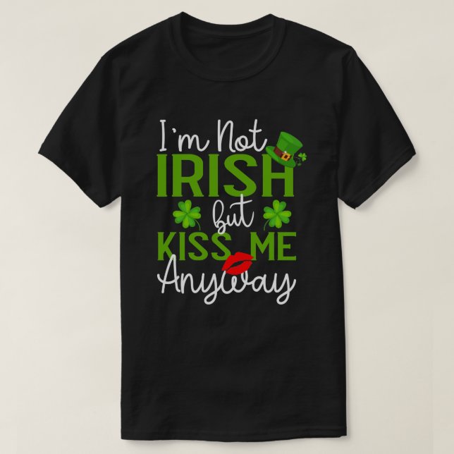 Camiseta No soy irlandés, pero bésame de todos modos el Día (Diseño del anverso)