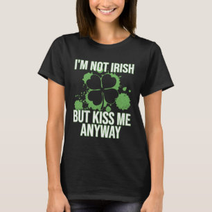 Camiseta No soy irlandés, pero bésame de todos modos Fiesta