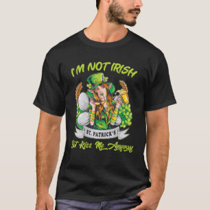 Camiseta No soy irlandés, pero sácame de todos modos el Día