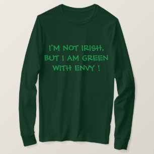 CAMISETA NO SOY IRLANDÉS, ¡PERO SOY VERDE CON ENVENENAMIENT