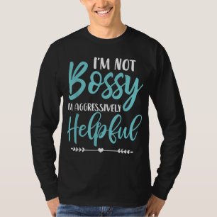 Camiseta No soy jefe, estoy agresivamente seguro de que soy