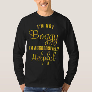 Camiseta No soy jefe, estoy agresivamente útil