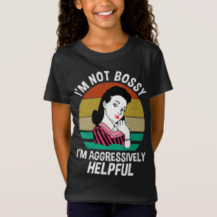 Camiseta No soy jefe, estoy agresivamente útil