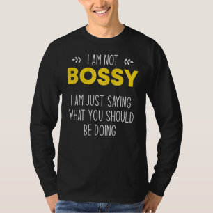 Camiseta No soy jefe, sólo sé lo que deberías estar haciend