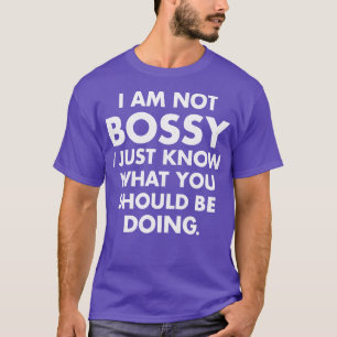 Camiseta No Soy Jefe, Solo Sé Lo Que Deberías Hacer.