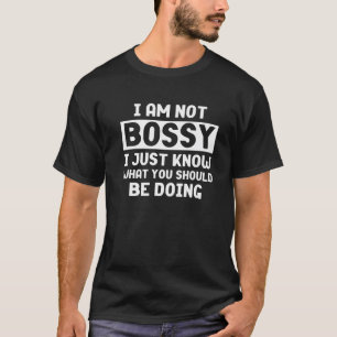 Camiseta No Soy Jefe, Solo Sé Lo Que Deberías Hacer.