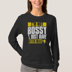 Camiseta No soy jefe, solo tengo mejores ideas