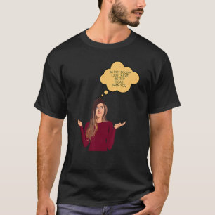 Camiseta No soy jefe, solo tengo mejores ideas que tú