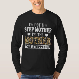 Camiseta No soy la madrastra. Soy la madre.