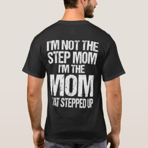 Camiseta No Soy La Madrastra Soy La Mamá Que Se Levantó Mot